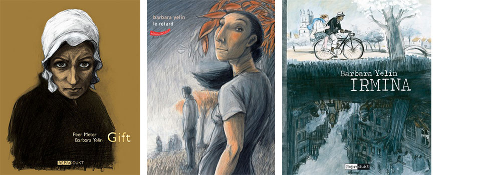 Barbara Yelin:Gift, Le Retard, irmina | Buchcover: © Reprodukt Verlag